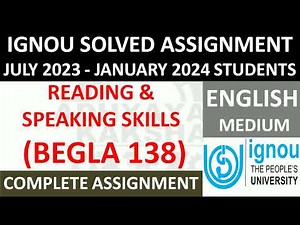 BEGLA 138 || READING & SPEAKING SKILLS || IGNOU SOLVED ASSIGNMENT 2023-2024 || JULY 2023 - JAN 2024