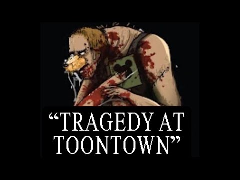 “Tragedy At Toontown”