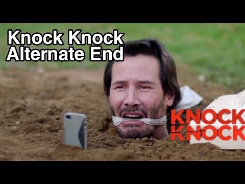 Knock Knock (2015) - Alternate End (Full HD)