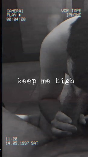 Keep me high