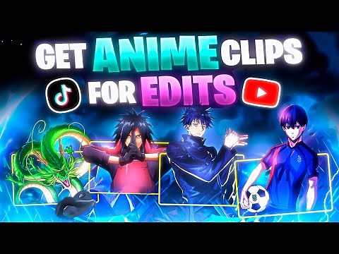 How to Get Anime Clips For Edits - Full Guide