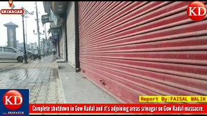 Gow Kadal and it's adjoining areas in Srinagar shuts on Gow Kadal massacre. | Kashmir Despatch