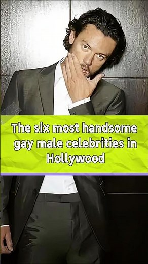 The six most handsome gay male celebrities in Hollywood