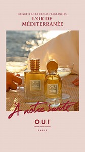 1.9M views | L’Or de Méditerranée de O.U.i Paris. O acorde borbulhante perfeito para presentear no Dia dos Namorados " | O.U.i Paris | Facebook