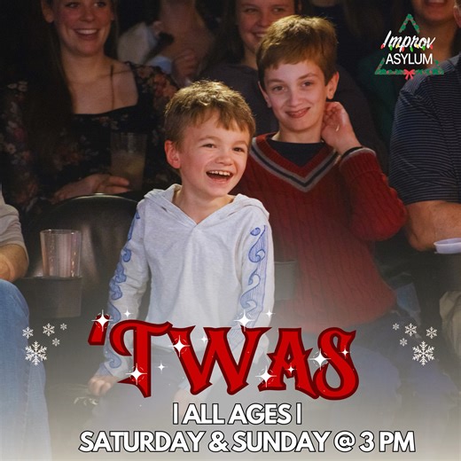 Sometimes, it can be hard to get into the holiday spirit. We make it easy. 'Twas: An Improvised Night Before Christmas is an all ages matinee that has Boston families jumping for joy! | Improv Asylum