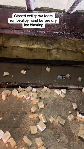 Closed Cell Spray Foam Removal by Hand Before Dry Ice Blasting