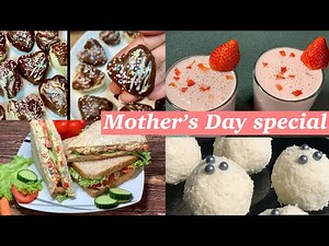 Surprise your Mom with these easy, delicious, no-cook treats 💖 | Mother’s Day special recipes