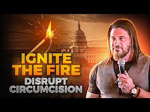Ignite the Fire - Disrupt Circumcision | Streamed from the Intact Global Conference (Portland OR)