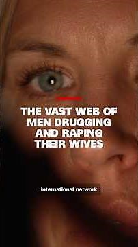 The vast web of men drugging and raping their wives