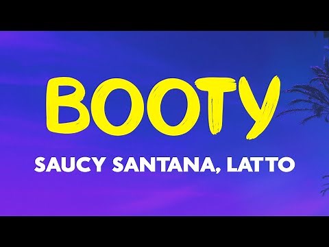 Saucy Santana - Booty (Lyrics) ft. Latto