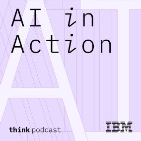 Decision intelligence: Thoughtful, data-driven choices | AI in Action Podcast | IBM