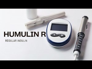 Everything you should know about Humulin R insulin