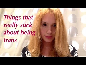 Things that really suck about being trans