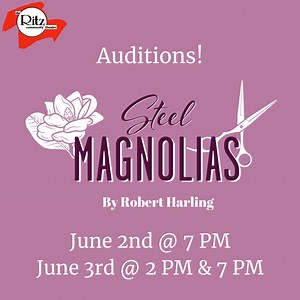 Auditions are coming up soon for Steel Magnolias! We'll be looking to cast 6 female roles for this classic show. #auditions #steelmagnolias #ritzct #downtown #snyder | Ritz Community Theatre