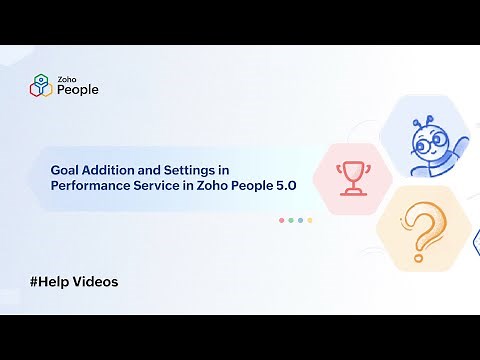 Goal Addition and Settings in Performance Service in Zoho People 5.0 | Help Videos | Zoho People