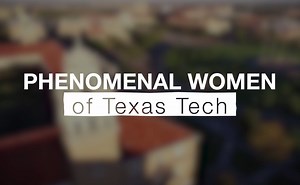Meet some of the many phenomenal women of Texas Tech. #WomensHistoryMonth | Texas Tech University