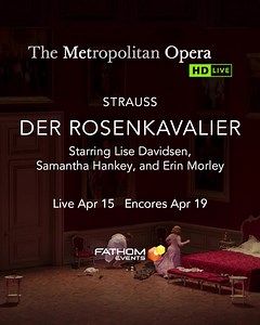 World-renowned soprano Lise Davidsen headlines the Metropolitan Opera's not-to-be-missed revival of Strauss's Der Rosenkavalier—live from the Met stage to your local cinema. | Fathom Entertainment