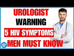 ⚠️ Urologist Warning: 5 HIV Penis Symptoms Men Over 25 Must Know.