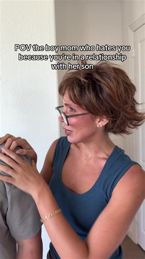 POV: The Boy Mom Who Hates You Because You’re Dating Her Son