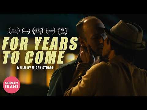 FOR YEARS TO COME: An Unexpected Romance 🏆 LGBT Short Film - AWARD WINNING