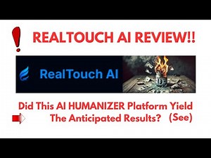 RealTouch AI Review-Did This AI HUMANIZER Platform Yield The Anticipated Results?See?(Do not Use Yet