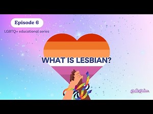 Lesbian 101: Understanding WLW Identity & Community