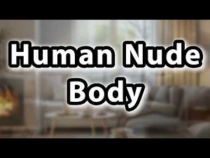 What does Human Nude Body mean | Human Nude Body meaning explained