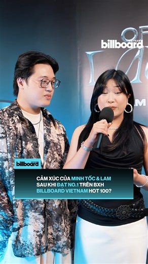 Gây bất ngờ khi chạm đến vị trí No.1 Billboard Vietnam Hot 100, bộ đôi Minh Tốc & Lam tiếp tục hé lộ loạt dự định mới trong năm nay 🚀 #BillboardVietnam #BillboardOfficialLaunch | Billboard Việt Nam