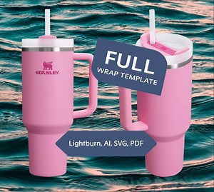 Stanley Full Wrap Laser Template Bundle - Quencher H2.0 in 30 40 & 14 OZ - 4 Templates! - Ai Svg Pdf Png Lbrn2 - Etsy