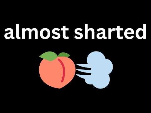 almost sharted... (wet girl farts)