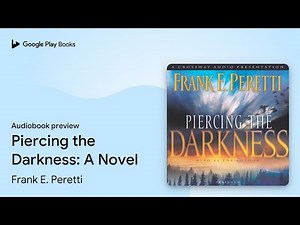 Piercing the Darkness: A Novel by Frank E. Peretti · Audiobook preview