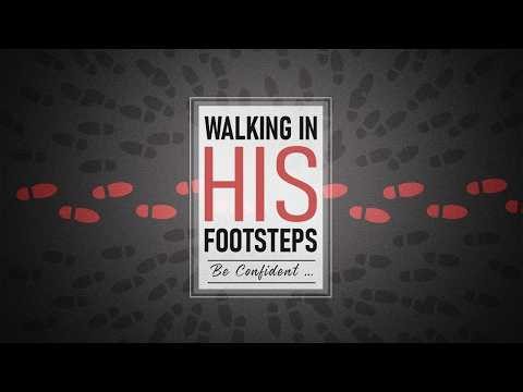 Walking in the Footsteps of Jesus - 6 | Be Confident… | Matthew 10:40-42