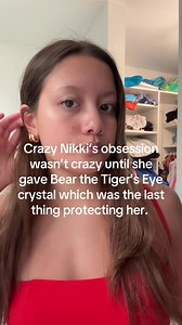 Crazy Nikki’s obsession with Bear: the Tiger’s Eye crystal explained