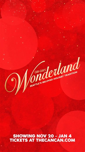 Fall into Wonderland — Can Can’s enchanting holiday cabaret where nostalgia meets mischief. From breathtaking choreography to champagne-soaked charm, it’s Seattle’s most dazzling night under the chandeliers. | Can Can Seattle: A Culinary Cabaret