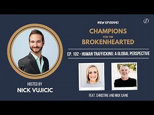 Champions for the Trafficked with Nick and Christine Caine