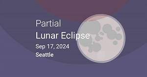 September 18, 2024 Partial Lunar Eclipse in Seattle, Washington, USA