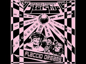 Greasy Faggot Starship- Flaccid Dreams (Compilation 2022)