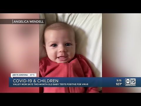 Valley mom says two-month-old baby tested positive for COVID-19