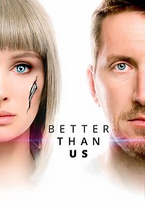 Better Than Us - Ver la serie de tv online