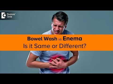 Bowel wash VS Enema| How to do? | Know the Truth | Pros & Cons -Dr. Ravindra B S | Doctors' Circle