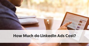 How Much do LinkedIn Ads Cost? | A Guide to Advertising Costs on Linkedin