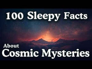 The Most Relaxing Facts About Cosmic Mysteries to Fall Asleep To — No Adverts