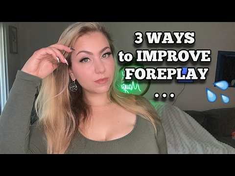 TOP 3 of the BEST foreplay techniques