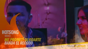 "Me prometí olvidarte" de Banda El Recodo #HotSong México! 🔥😍👏🏻☝🏻💫🙃🔝🔥🇲🇽 http://bit.ly/2opbLQC | monitorLATINO