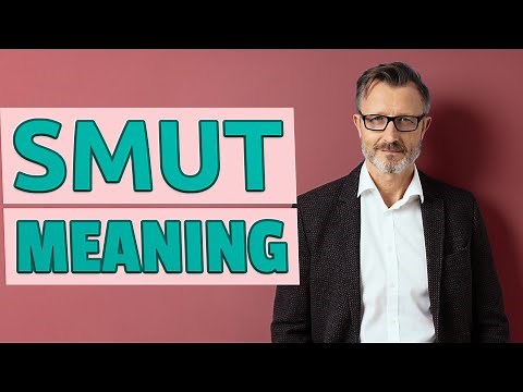 Smut | Definition of smut