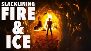 Slacklining zwischen Feuer und Eis in 4K