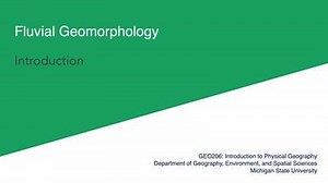 GEO206: Introduction to Fluvial Geomorphology