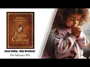 Jesus Calling - Daily Devotional - February 19th