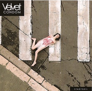 Velvet Condom - Stadtgeil