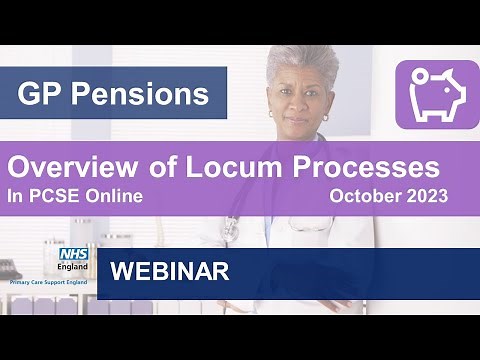 GP Pensions - Overview of Locum Pension processes webinar.